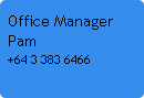 Office Manager
Pam
+64 3 383 6466